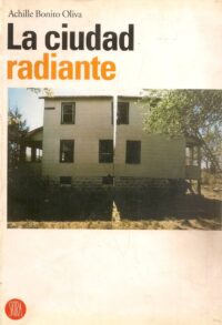 La Ciudad Radiante | Bonito Oliva, Achille
