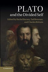 Plato and the Divided Self | Barney, Rachel (Editor)/ Brennan, Tad (Editor)/ Brittain, Charles (Editor)